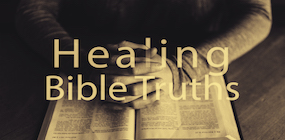 Healing bible Truths